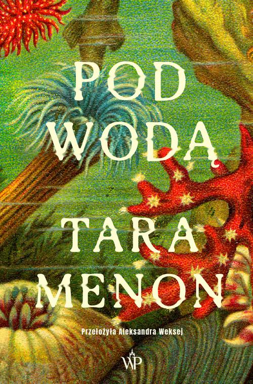 Tytuł: Pod wodą
Autor: Tara K. Menon
Wydawnictwo: Poznańskie
Formaty: EPUB, MOBI