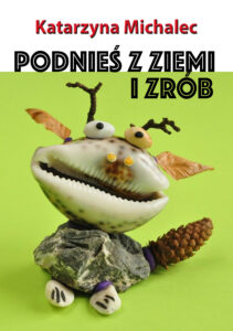Podnieś z ziemi i zrób — okładka e-booka