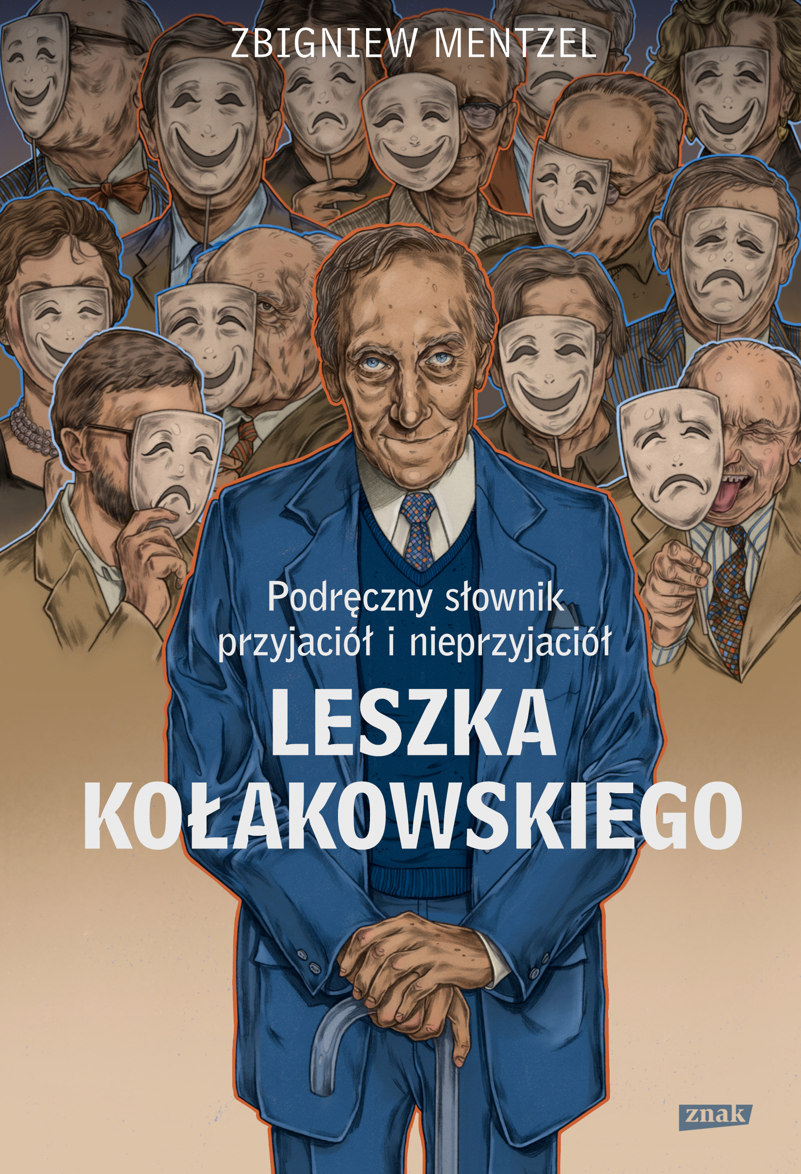 Tytuł: Podręczny słownik przyjaciół i nieprzyjaciół Leszka Kołakowskiego
Autor: Zbigniew Mentzel
Wydawnictwo: Wizerunkowe
Formaty: EPUB, MOBI