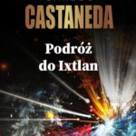 Tytuł: Podróż do Ixtlan
Autor: Carlos Castaneda
Wydawnictwo: Vis-a-vis Etiuda
Formaty: EPUB, MOBI, PDF