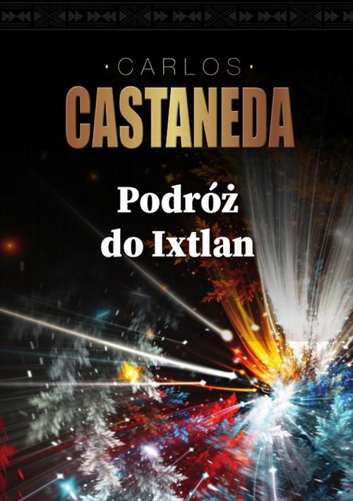 Tytuł: Podróż do Ixtlan
Autor: Carlos Castaneda
Wydawnictwo: Vis-a-vis Etiuda
Formaty: EPUB, MOBI, PDF