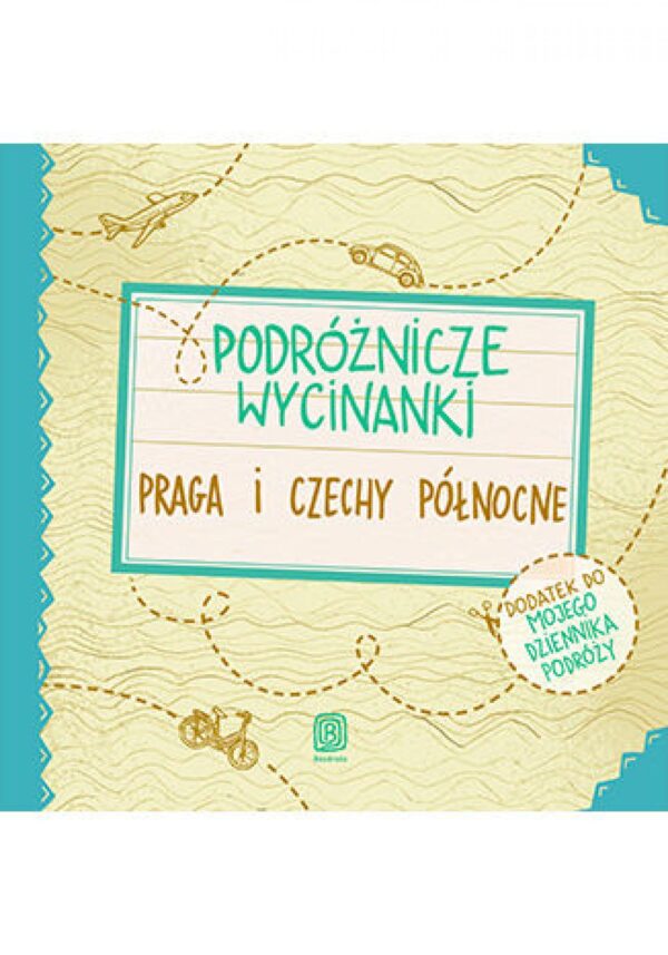 Podróżnicze wycinanki. Praga i Czechy północne. Wydanie 1 — okładka e-booka
