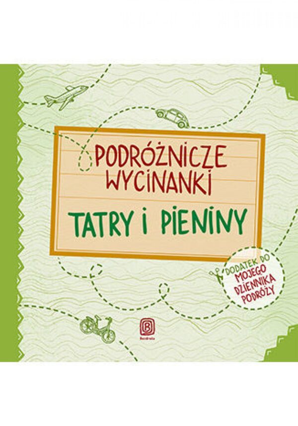 Podróżnicze wycinanki. Tatry i Pieniny. Wydanie 1 — okładka e-booka