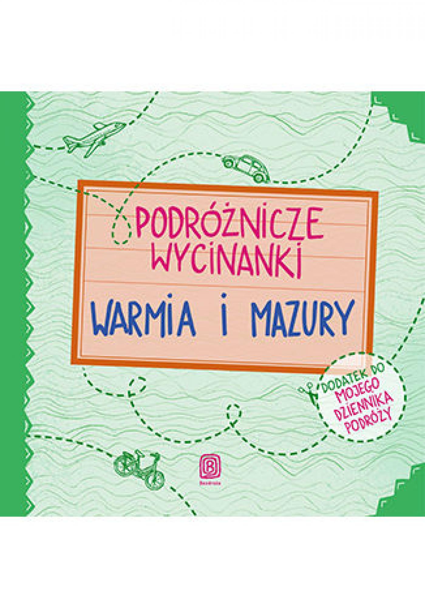 Podróżnicze wycinanki. Warmia i Mazury. Wydanie 1 — okładka e-booka