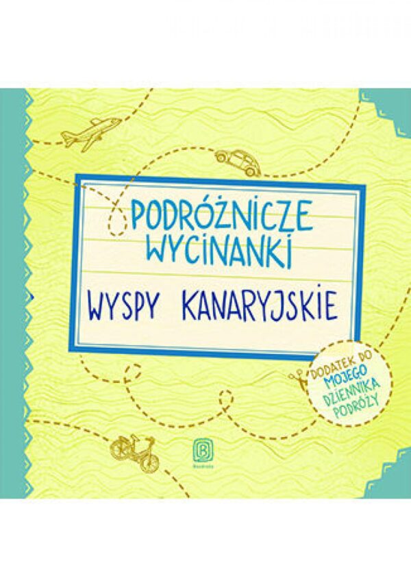 Podróżnicze wycinanki. Wyspy Kanaryjskie. Wydanie 1 — okładka e-booka