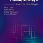 Tytuł: Podstawy automatyki. Ćwiczenia laboratoryjne
Autor: Patryk Chaber, Robert Nebeluk, Andrzej Wojtulewicz, Krzysztof Zarzycki
Wydawnictwo: Oficyna Wydawnicza Politechniki Warszawskiej
Formaty: PDF