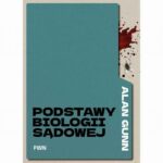 Tytuł: Podstawy biologii sądowej
Autor: Alan Gunn
Wydawnictwo: Wydawnictwo Naukowe PWN
Formaty: EPUB, MOBI