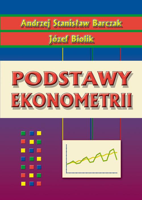Tytuł: Podstawy ekonometrii
Autor: Andrzej Stanisław Barczak, Józef Biolik
Wydawnictwo: Wydawnictwo Uniwersytetu Ekonomicznego w Katowicach
Formaty: PDF