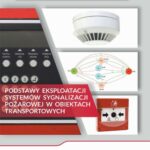 Podstawy eksploatacji systemów sygnalizacji pożarowej w obiektach transportowych — okładka e-booka