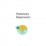 Tytuł: Podstawy Esperanto
Autor: Włodzimierz Opoka
Wydawnictwo: Zakład Optymalizacji Zawodowej Ośrodek UMEA
Formaty: PDF