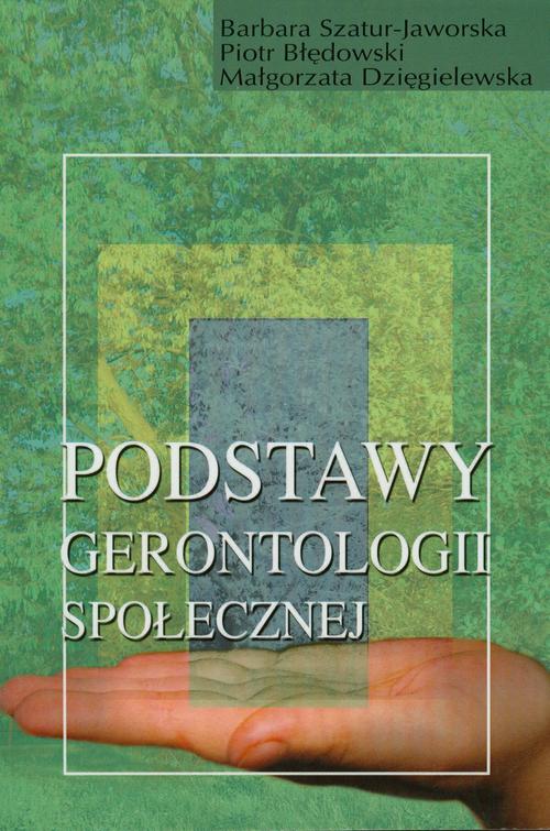 Tytuł: Podstawy gerontologii społecznej
Autor: Barbara Szatur-Jaworska, Piotr Błędowski, Małgorzata Dzięgielewska
Wydawnictwo: Aspra
Formaty: PDF