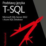 Podstawy języka T-SQL: Microsoft SQL Server 2022 i Azure SQL Database — okładka e-booka