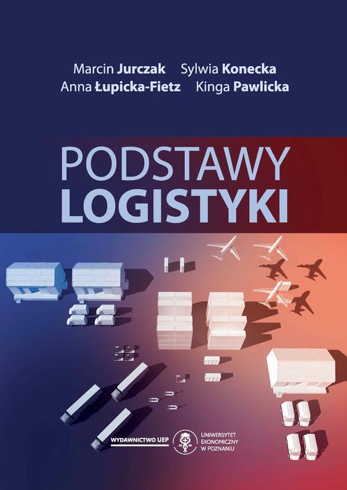 Tytuł: Podstawy logistyki
Autor: Marcin Jurczak, Sylwia Konecka, Anna Łupicka-Fietz, Kinga Pawlicka
Wydawnictwo: Uniwersytet Ekonomiczny w Poznaniu
Formaty: PDF