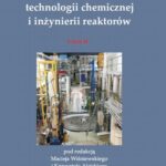Tytuł: Podstawy technologii chemicznej i inżynierii reaktorów. Cz. 2
Autor: Maciej Wiśniewski, Krzysztof Alejski
Wydawnictwo: Wydawnictwo Politechniki Poznańskiej
Formaty: PDF