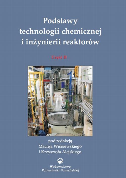 Tytuł: Podstawy technologii chemicznej i inżynierii reaktorów. Cz. 2
Autor: Maciej Wiśniewski, Krzysztof Alejski
Wydawnictwo: Wydawnictwo Politechniki Poznańskiej
Formaty: PDF