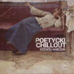 Tytuł: Poetycki chillout Elżbiety Walczak
Autor: Elżbieta Walczak
Wydawnictwo: Wydawnictwo e-bookowo
Formaty: MP3
