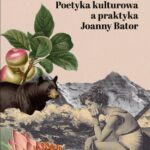 Poetyka kulturowa a praktyka Joanny Bator — okładka e-booka