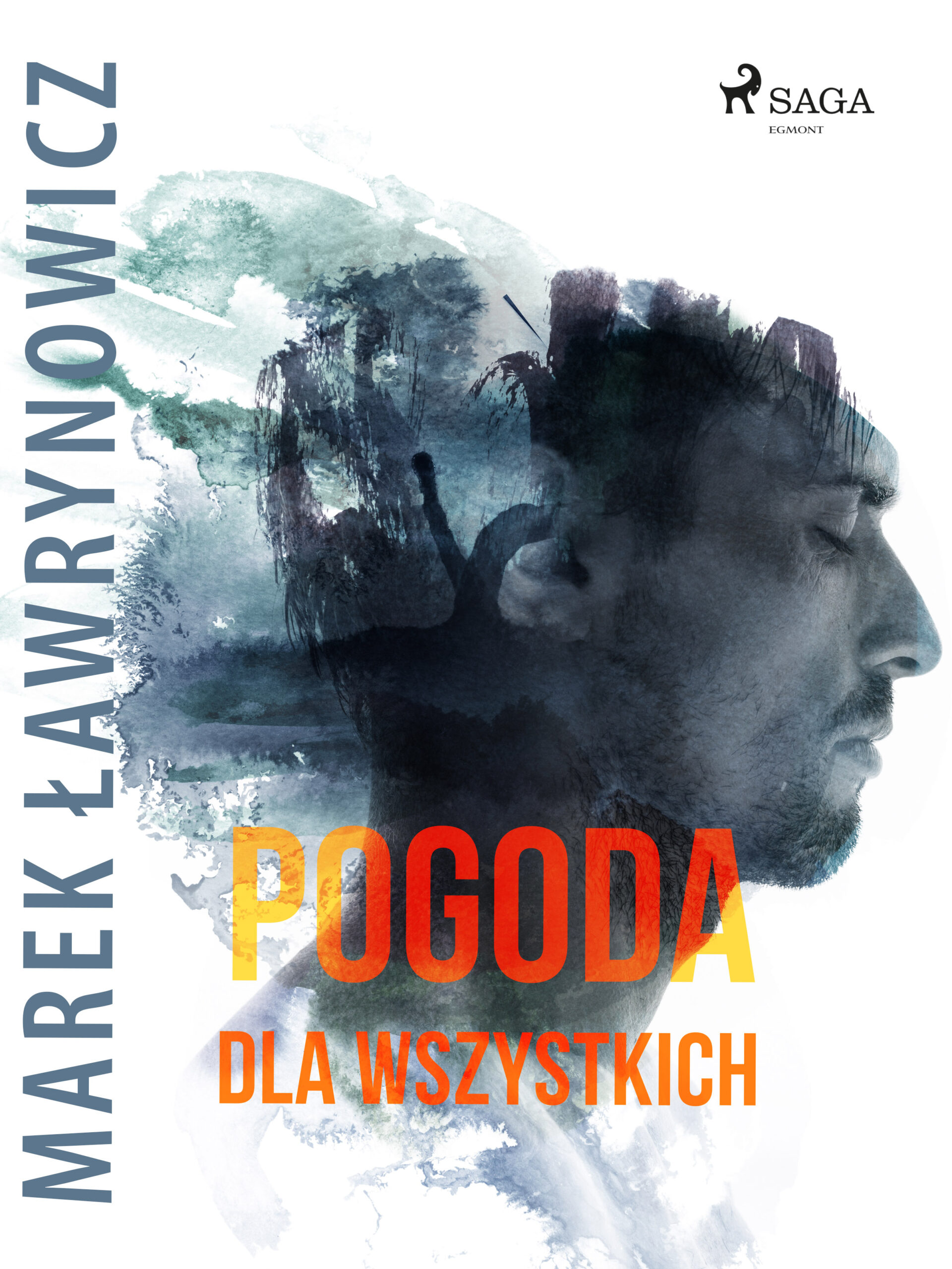 Tytuł: Pogoda dla wszystkich
Autor: Marek Ławrynowicz
Wydawnictwo: SAGA Egmont
Formaty: EPUB, MOBI
