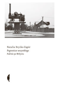 Pogranicze wszystkiego. Podróże po Wołyniu — okładka e-booka