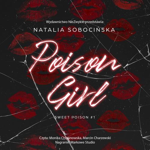 Tytuł: Poison Girl
Autor: Natalia Sobocińska
Wydawnictwo: NieZwykłe
Formaty: MP3