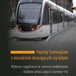 Tytuł: Pojazdy tramwajowe z niezależnie obracającymi się kołami. Wybrane zagadnienia w zakresie modelowania i badania układu pojazd szynowy-tor w zastosowaniu do pojazdów tramwajowych
Autor: Andrzej Chudzikiewicz, Mariusz Kostrzewski
Wydawnictwo: Oficyna Wydawnicza Politechniki Warszawskiej
Formaty: PDF