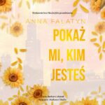 Tytuł: Pokaż mi, kim jesteś
Autor: Anna Falatyn
Wydawnictwo: NieZwykłe
Formaty: MP3