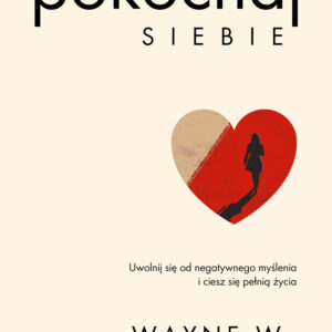 Tytuł: Pokochaj siebie. Uwolnij się od negatywnego myślenia i ciesz się pełnią życia
Autor: Wayne W. Dyer
Wydawnictwo: MT Biznes
Formaty: EPUB, MOBI