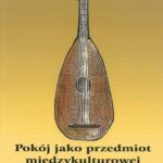 Tytuł: Pokój jako przedmiot międzykulturowej edukacji artystycznej
Autor: 
Wydawnictwo: Uniwersytet Pomorski w Słupsku
Formaty: PDF