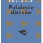 Tytuł: Pokolenie dżinsów
Autor: Dato Turaszwili
Wydawnictwo: Biblioteka Słów
Formaty: EPUB, PDF, MOBI