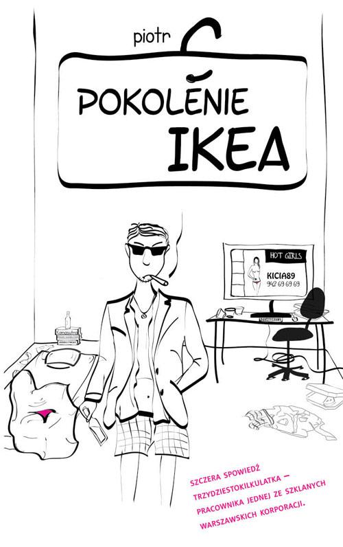Tytuł: Pokolenie Ikea
Autor: Piotr C
Wydawnictwo: Novae Res
Formaty: MOBI, EPUB