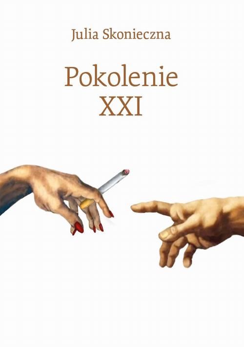 Tytuł: Pokolenie XXI
Autor: Julia Skonieczna
Wydawnictwo: Liberum Verbum
Formaty: MOBI, EPUB