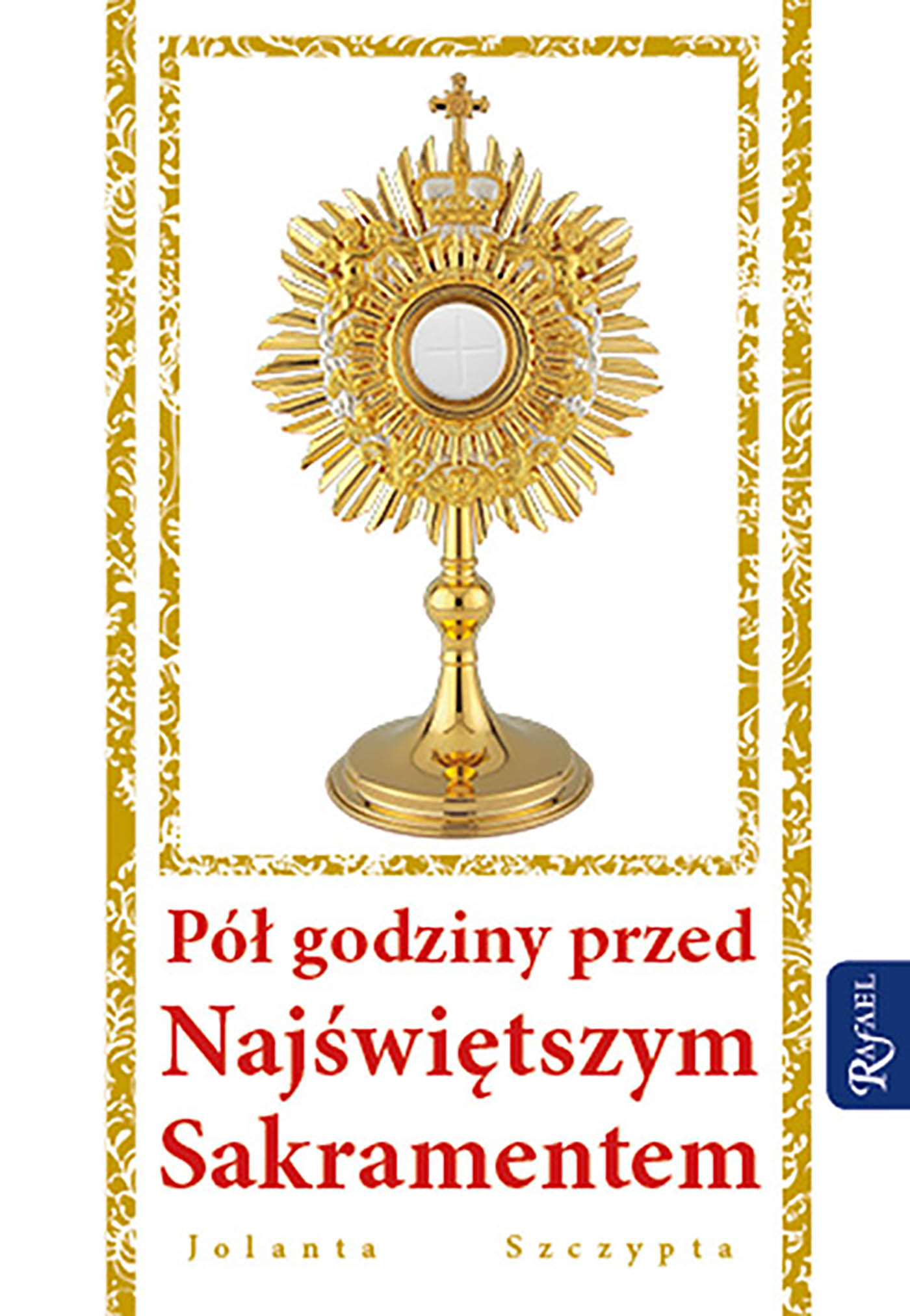 Tytuł: Pół godziny przed Najświętszym Sakramentem
Autor: Jolanta Szczypta
Wydawnictwo: Rafael
Formaty: EPUB, PDF, MOBI
