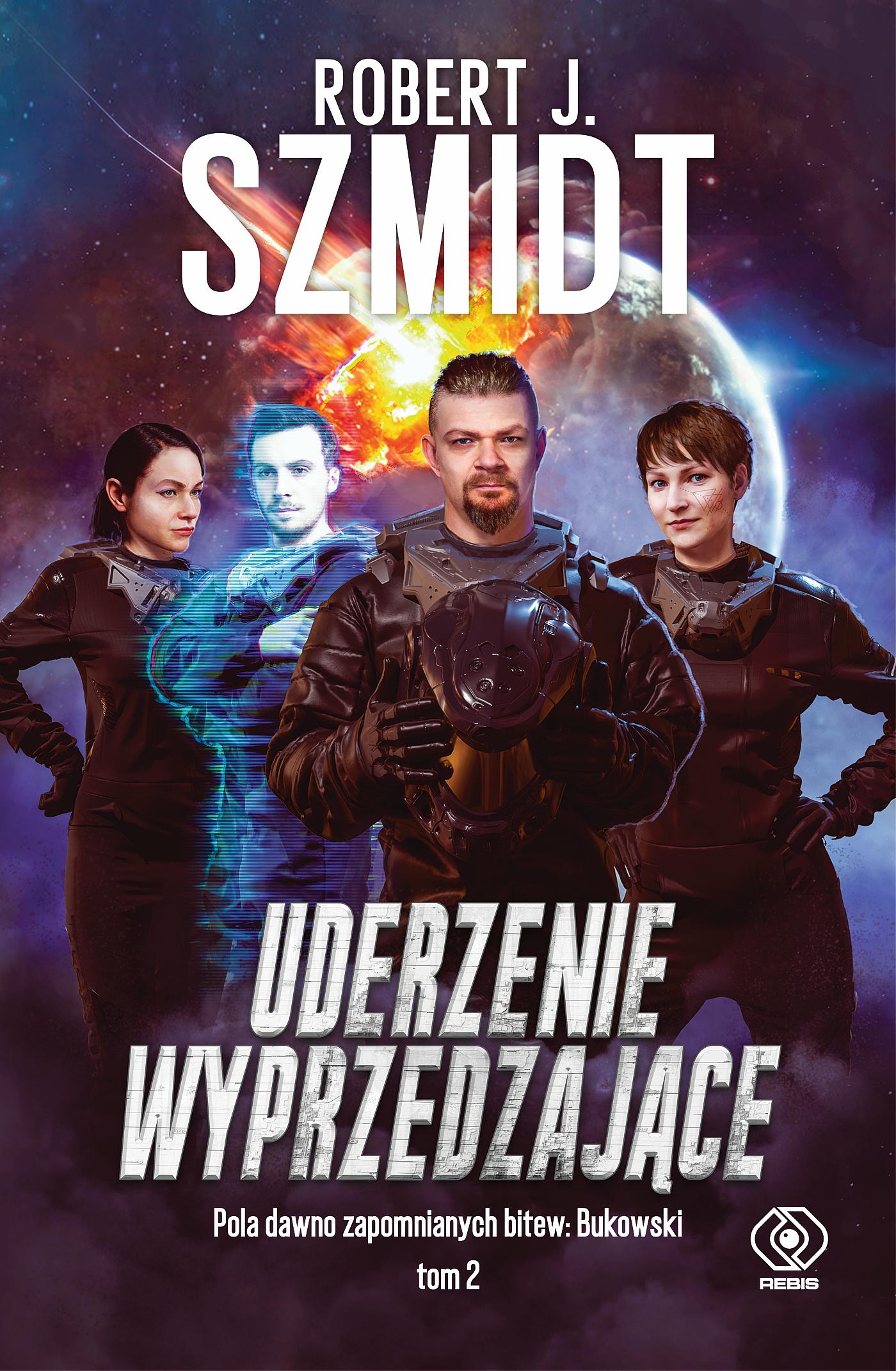 Tytuł: Pola dawno zapomnianych bitew: Bukowski (Tom 2). Uderzenie wyprzedzające
Autor: Robert J. Szmidt
Wydawnictwo: REBIS
Formaty: EPUB, MOBI