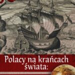 Tytuł: Polacy na krańcach świata: średniowiecze i nowożytność. Część 2
Autor: Mateusz Będkowski
Wydawnictwo: Promohistoria
Formaty: PDF, EPUB, MOBI