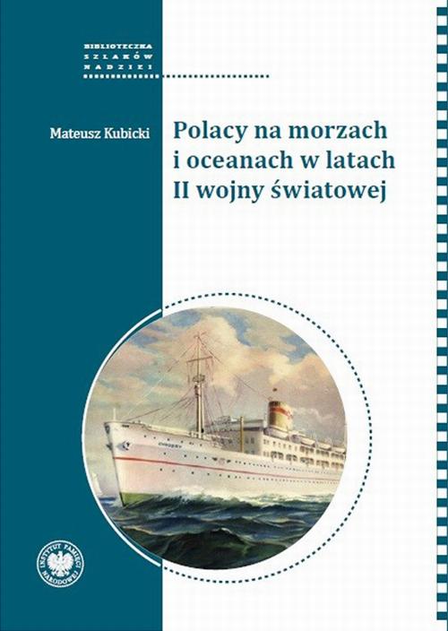 Tytuł: Polacy na morzach i oceanach w latach II wojny światowej
Autor: Mateusz Kubicki
Wydawnictwo: Instytut Pamięci Narodowej
Formaty: EPUB, MOBI