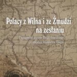Polacy z Wilna i ze Żmudzi na zesłaniu. Pamiętniki Józefa Bogusławskiego i księdza Mateusza Wejta — okładka e-booka