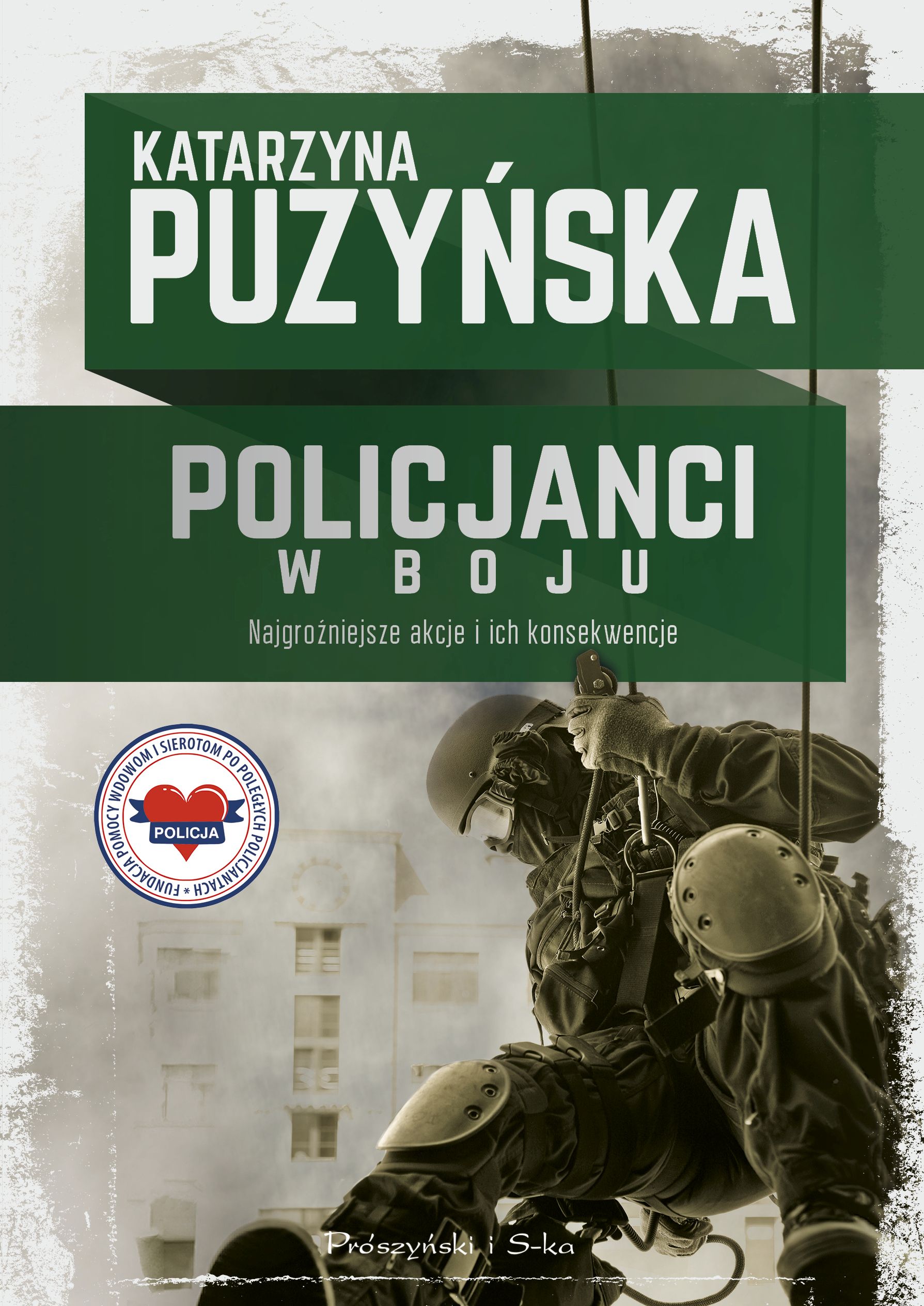 Tytuł: Policjanci. W boju
Autor: Katarzyna Puzyńska
Wydawnictwo: Prószyński Media
Formaty: EPUB, MOBI