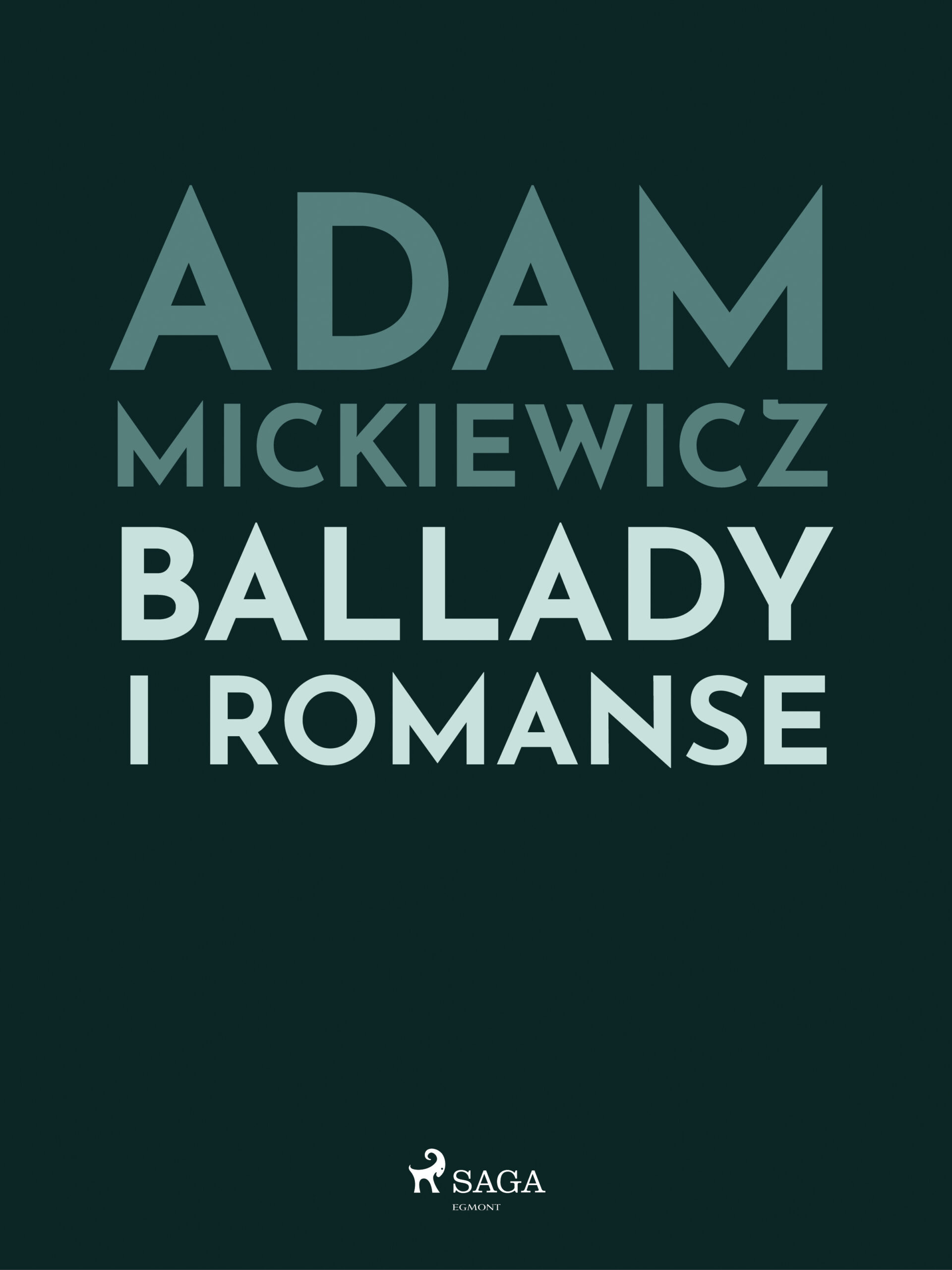 Tytuł: Polish classics. Ballady i romanse
Autor: Adam Mickiewicz
Wydawnictwo: SAGA Egmont
Formaty: EPUB, MOBI