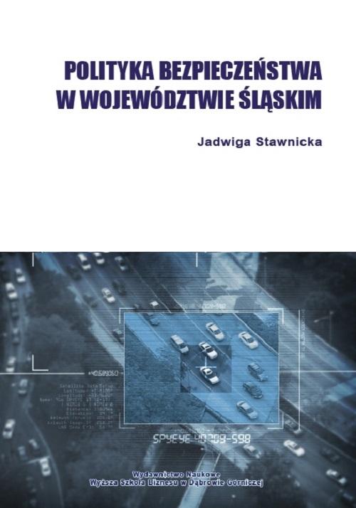 Tytuł: Polityka bezpieczeństwa w województwie śląskim
Autor: Jadwiga Stawnicka
Wydawnictwo: Akademia WSB
Formaty: PDF
