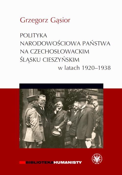 Polityka narodowościowa państwa na czechosłowackim Śląsku Cieszyńskim w latach 1920-1938 — okładka e-booka