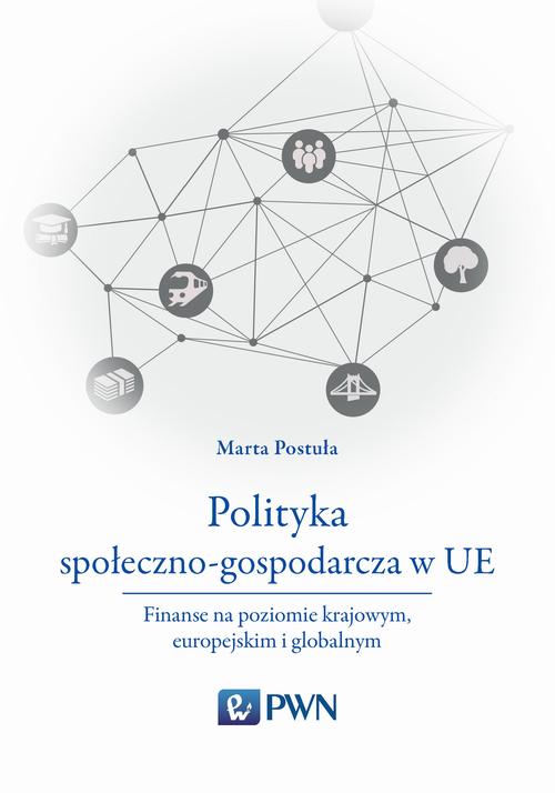 Tytuł: Polityka społeczno-gospodarcza w UE
Autor: Marta Postuła
Wydawnictwo: Wydawnictwo Naukowe PWN
Formaty: MOBI, EPUB