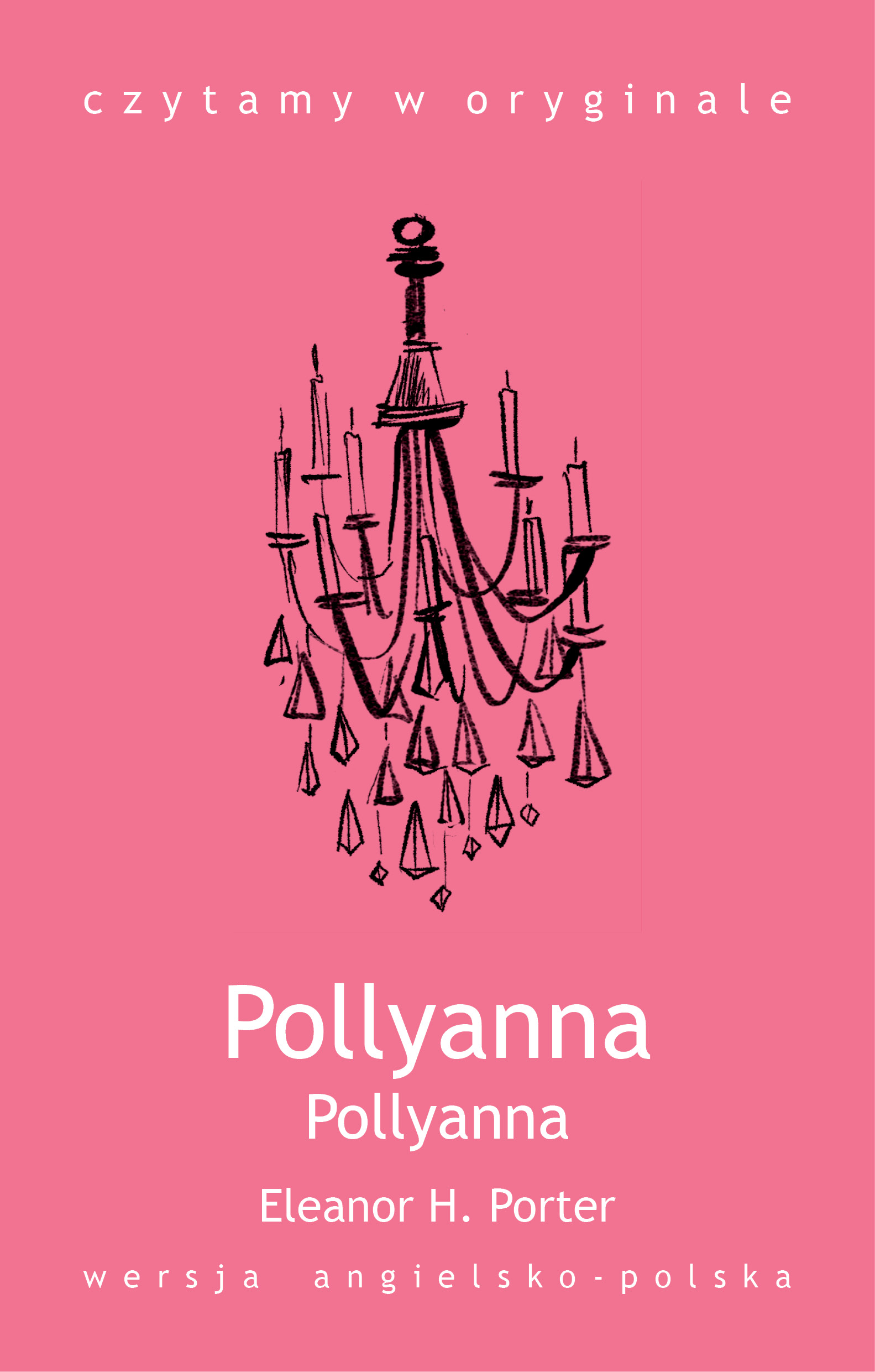 Tytuł: Pollyanna
Autor: Eleanor H. Porter
Wydawnictwo: 44.pl
Formaty: EPUB, MOBI