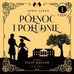 Tytuł: PÓŁNOC I POŁUDNIE. Część 1 tomu 1
Autor: John Jakes
Wydawnictwo: Albatros
Formaty: MP3
