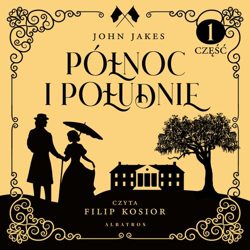 Tytuł: PÓŁNOC I POŁUDNIE. Część 1 tomu 1
Autor: John Jakes
Wydawnictwo: Albatros
Formaty: MP3