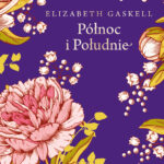 Tytuł: Północ i południe
Autor: Elizabeth Gaskell
Wydawnictwo: Świat Książki
Formaty: EPUB, MOBI