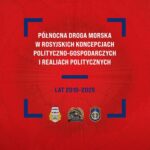 PÓŁNOCNA DROGA MORSKA W ROSYJSKICH KONCEPCJACH POLITYCZNO-GOSPODARCZYCH I REALIACH POLITYCZNYCH LAT 2010–2025 — okładka e-booka