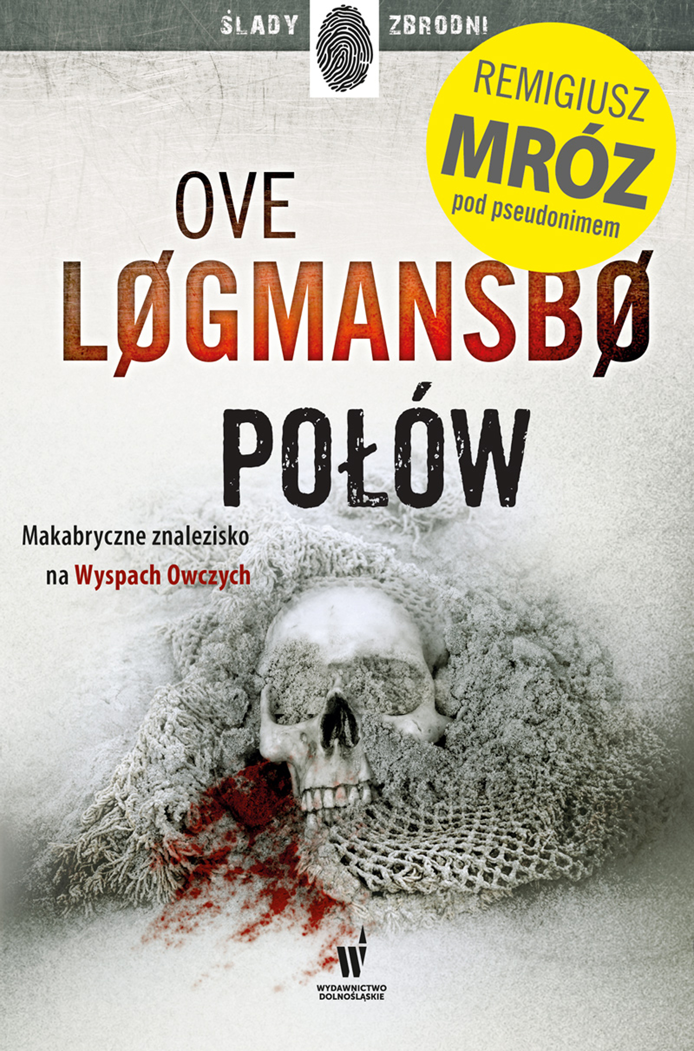 Tytuł: Połów
Autor: Ove Logmansbo, Remigiusz Mróz
Wydawnictwo: Wydawnictwo Dolnośląskie
Formaty: EPUB, MOBI