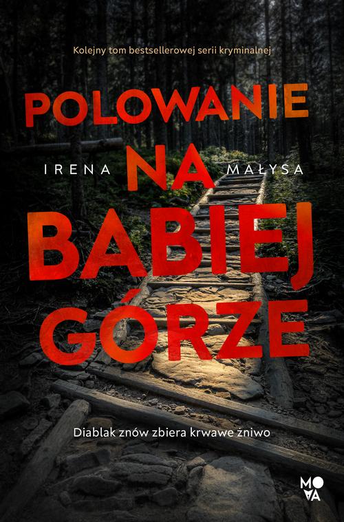 Tytuł: Polowanie na Babiej Górze
Autor: Irena Małysa
Wydawnictwo: Mova
Formaty: EPUB, MOBI
