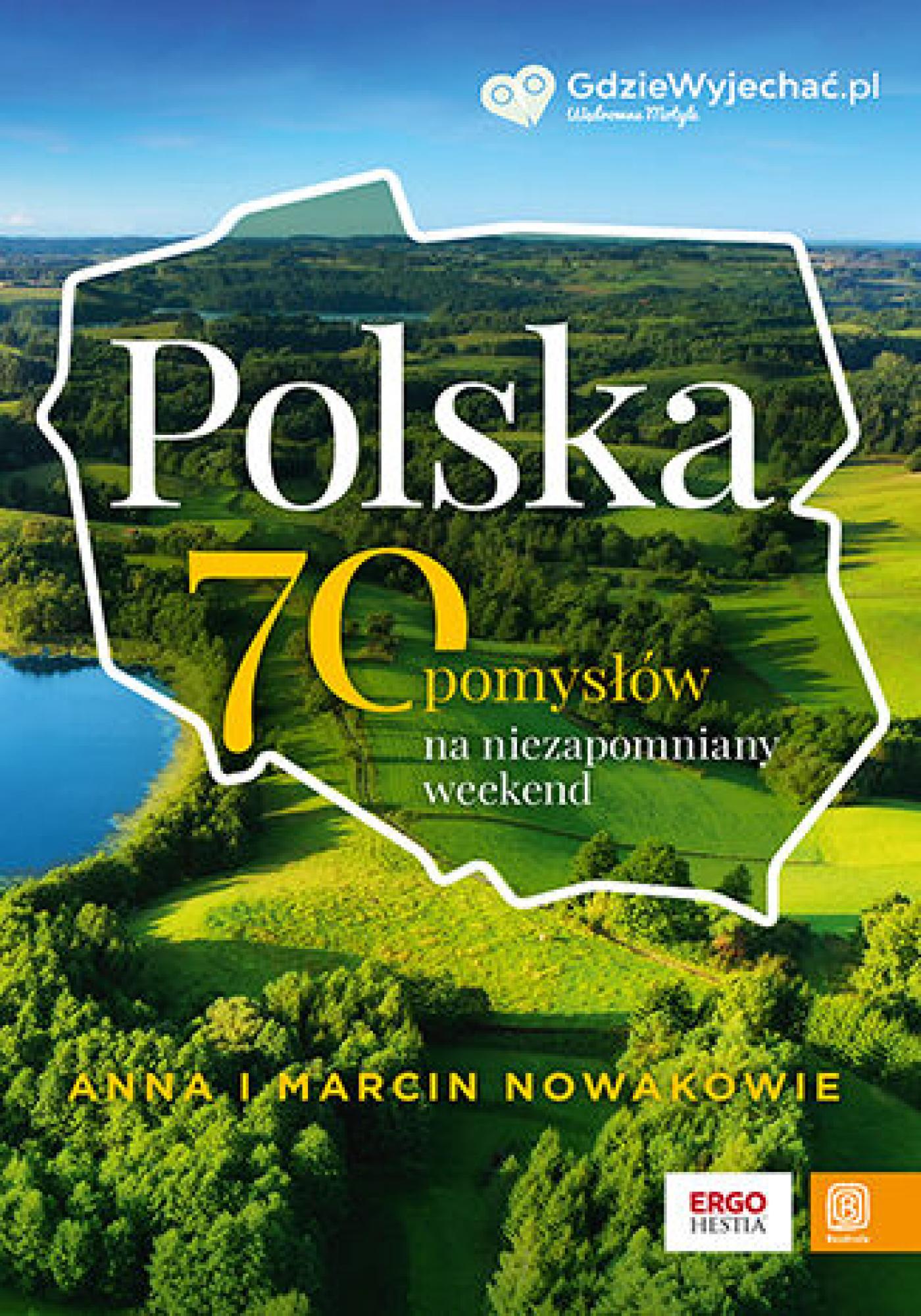 Tytuł: Polska. 70 pomysłów na niezapomniany weekend
Autor: Anna, Marcin Nowakowie
Wydawnictwo: Bezdroża
Formaty: EPUB, PDF