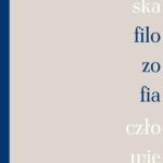 Tytuł: Polska filozofia człowieka
Autor: Wiesława Sajdek
Wydawnictwo: Universitas
Formaty: EPUB, PDF, MOBI